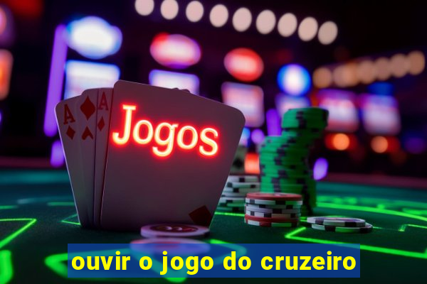 ouvir o jogo do cruzeiro